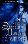 Shadow Dwellers - J.C. Wilder