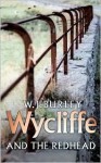 Wycliffe and the Redhead - W.J. Burley