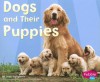 Dogs and Their Puppies (Pebble Plus: Animal Offspring) - Linda Tagliaferro