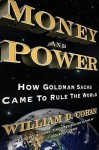 Money and Power: How Goldman Sachs Came to Rule the World (Audio) - William D. Cohan, Rob Shapiro