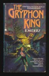 The Gryphon King - Tom Deitz