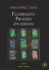 Methods in Cell Biology, Volume 85: Fluorescent Proteins - Kevin F. Sullivan