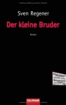 Der kleine Bruder (Lehmann, #2) - Sven Regener