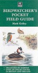 Birdwatcher's Pocket Field Guide - Mark Golley, David Daly