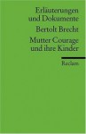 Mutter Courage und ihre Kinder. Erläuterungen und Dokumente. Eine Chronik aus dem Dreißigjährigen Krieg. (Lernmaterialien) - Peter Langemeyer, Bertolt Brecht