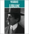 Works of Maurice Leblanc (9 books) - Maurice Leblanc