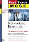 MCSE Fast Track: Networking Essentials - Emmett Dulaney