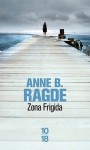 Zona Frigida - Anne B. Ragde