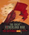 Great Fatherland War, The - Ted Gottfried, Melanie Reim