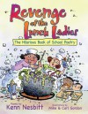 Revenge of the Lunch Ladies: The Hilarious Book of School Poetry - Kenn Nesbitt, Mike Gordon, Carl Gordon