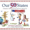 Our 50 States: A Family Adventure Across America - Lynne Cheney, Robin Preiss Glasser