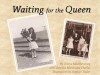 Waiting for the Queen - Veronika M Charles, Stephen Taylor