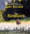 The Haymeadow - Gary Paulsen, Richard Thomas