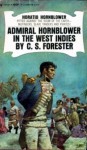 Admiral Hornblower in the West Indies - C.S. Forester