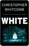 White: A Novel - Christopher Whitcomb