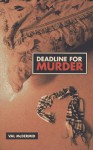 Deadline For Murder - Val McDermid