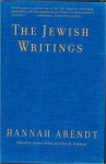 The Jewish Writings - Hannah Arendt