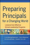 Preparing Principals for a Changing World: Lessons From Effective School Leadership Programs - Linda Darling-Hammond, Debra Meyerson, Michelle LaPointe, Margaret T. Orr