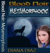 Metamorphosis (Blood Noir) - Diana Diaz