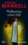 Wallanders erster Fall: und andere Erzählungen (German Edition) - Henning Mankell, Wolfgang Butt