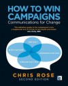 How to Win Campaigns: Communications for Change - Chris Rose