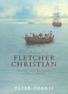 The Journal of Fletcher Christian. Together with the history of Henry Corkhill. - Peter Corris