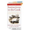 Instructions to the Cook: A Zen Master's Lessons in Living a Life That Matters - Bernard Glassman