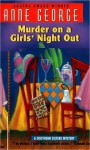 Murder on a Girls' Night Out - Anne George