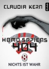 Nichts ist wahr (Homo Sapiens 404, #8) - Claudia Kern