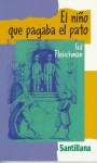 El niño que pagaba el pato - Sid Fleischman, Javier Lacruz