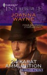 24 Karat Ammunition - Joanna Wayne