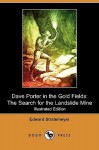 Dave Porter in the Gold Fields or, The Search for the Landslide Mine - Edward Stratemeyer, Walter S. Rogers