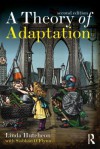 A Theory of Adaptation - Linda Hutcheon