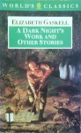 A Dark Night's Work and Other Stories - Elizabeth Gaskell, Suzanne Lewis