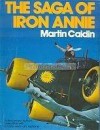 The Saga of Iron Annie - Martin Caidin