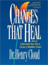 Changes That Heal: The Four Shifts That Make Everything Better...And That Everyone Can Do (MP3 Book) - Henry Cloud