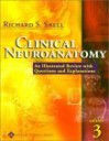 Clinical Neuroanatomy: An Illustrated Review with Questions and Explanations - Richard S. Snell