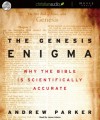 The Genesis Enigma: Why the Bible is Scientifically Accurate - Andrew Parker, James Adams