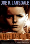 A Fine Dark Line - Joe R. Lansdale