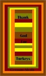 Thank God For Turkeys - German Alcala