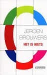 Het is niets - Jeroen Brouwers