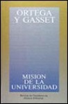 Misión de la Universidad y Otros Ensayos sobre Educación y Pedagogía (Obras de José Ortega y Gasset) - José Ortega y Gasset