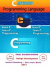 C Programming Language 1 I Beginners to Experts Approach Guide ( Final Golden Edition ) 2013 (C Programming Language 1 I ( Final Golden Edition ) Beginners to Experts Approach Guide) - Hariom Choudhary, Chris James Warth