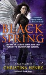 Black Spring (A Black Wings Novel) - Christina Henry