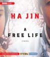 A Free Life - Ha Jin, Jason Ma