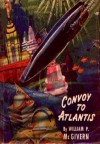 Convoy to Atlantis - John Kilgallon, William P. McGivern, Robert Fuqua
