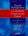 Dental Management of the Medically Compromised Patient - James W. Little, Donald A. Falace, Craig S. Miller