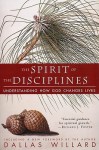 The Spirit of the Disciplines - Dallas Willard