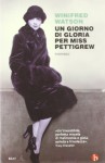 Un giorno di gloria per Miss Pettigrew - Winifred Watson, Isabella Zani