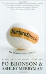 NurtureShock: New Thinking About Children - Po Bronson, Ashley Merryman